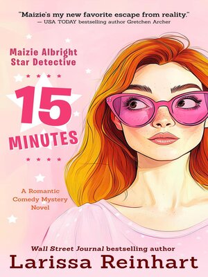 cover image of 15 Minutes, a Romantic Comedy Mystery Novel